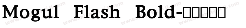 Mogul Flash Bold字体转换